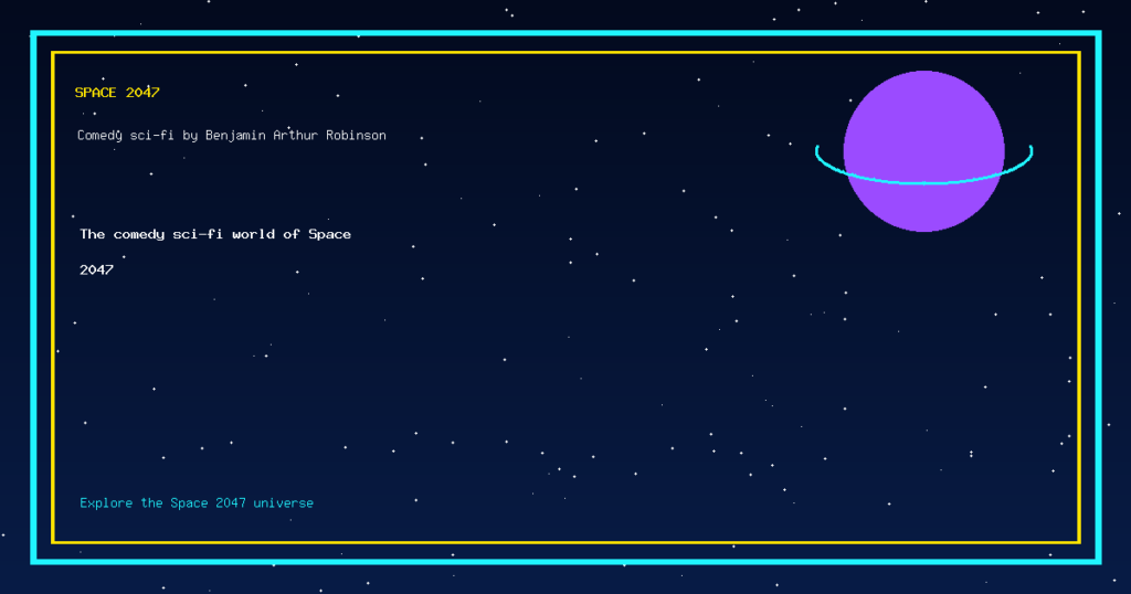 Space 2047: The comedy sci-fi world of Space 2047
